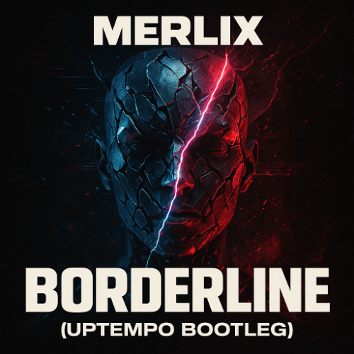 Merlix - Borderline (Uptempo Bootleg)