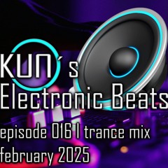 KUNO´s Electronic Beats 016 [TRANCE MIX February 2025]