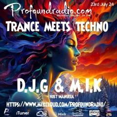 D.J.G. & M.I.K! @ Profound Radio 23.07.2024