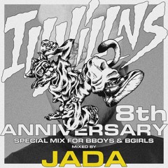 ILLVILLNS 8TH ANNIVERSARY SPECIAL MIX FOR BBOYS & BGIRLS BY JADA