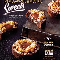 [GET] KINDLE ✏️ New-School Sweets: Old-School Pastries with an Insanely Delicious Twi