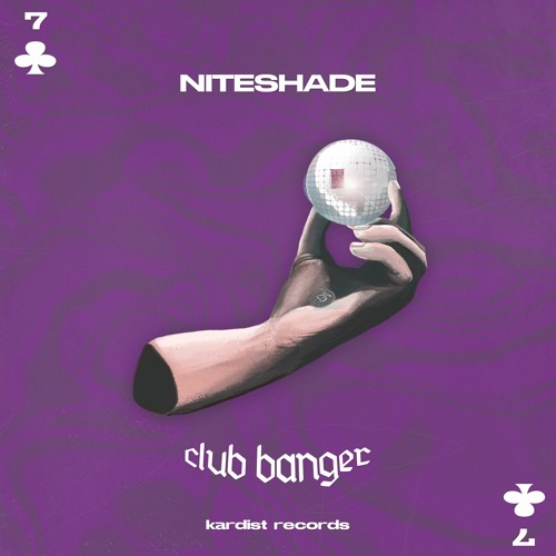 NITESHADE - Club Banger [KARDIST RECORDS]