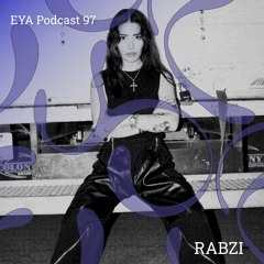 EYA PODCAST 97 - RABZI