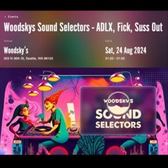 Woodskys Sound Selectors - 8/24/24