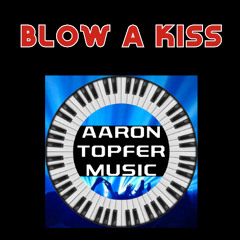 Blow A Kiss