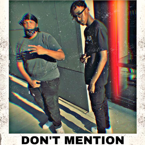 Don’t Mention - Keem Hefner x Dee Billz  (Prod. By GLVCK)