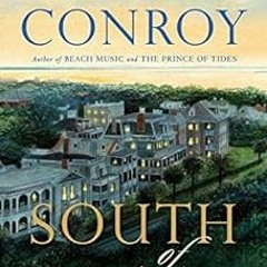 [VIEW] EPUB ☑️ South of Broad: A Novel by Pat Conroy EPUB KINDLE PDF EBOOK