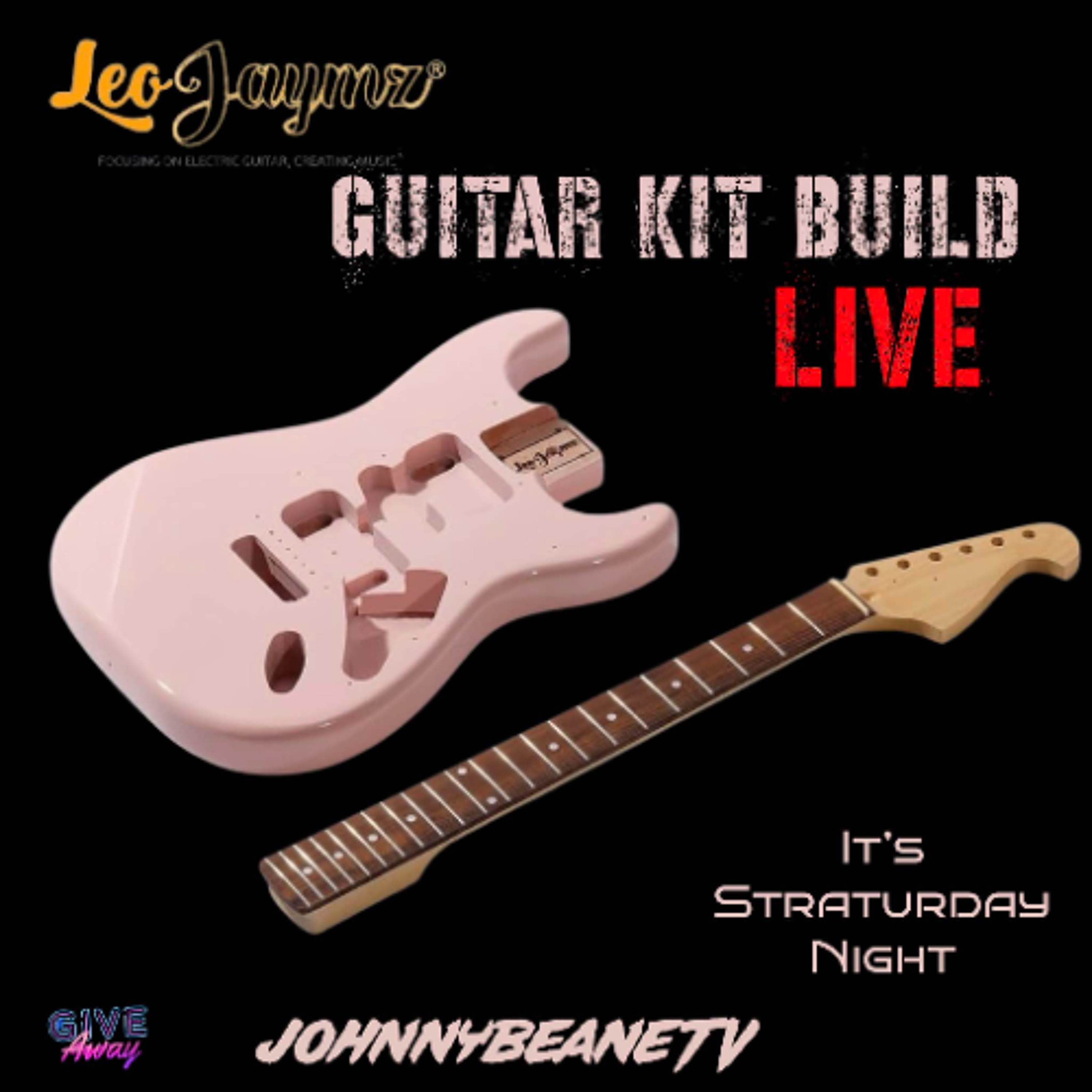 Straturday Night LIVE! Leo Jaymz DIY Guitar Kit Speedrun Build! Bay Area Rich! 3/8/25 episode artwork