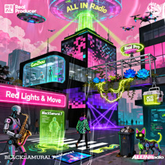 Red Lights,Move(黑武士 & ALL IN Radio Remix）