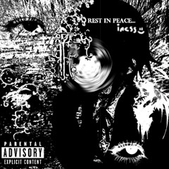 rest in peace... incss