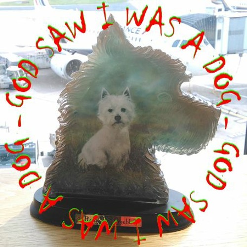 God saw I was a dog #1 W/ Procedure Classique