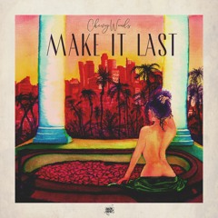 Make It Last