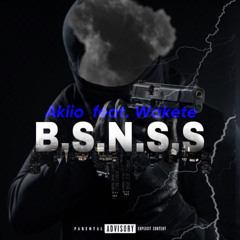 B.S.N.S.S (feat. Wakete)