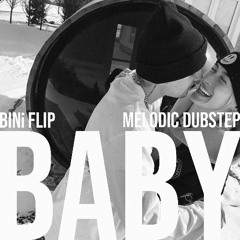 Justin Bieber - Baby (BINi Flip) (Melodic Dubstep)