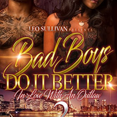 Access EPUB ✅ Bad Boys Do It Better 2: In Love with an Outlaw by  Porscha Sterling PD