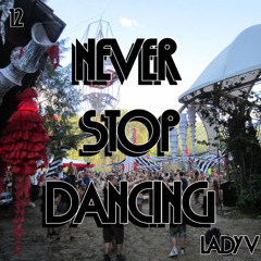Never Stop Dancing // 12 // Lady V
