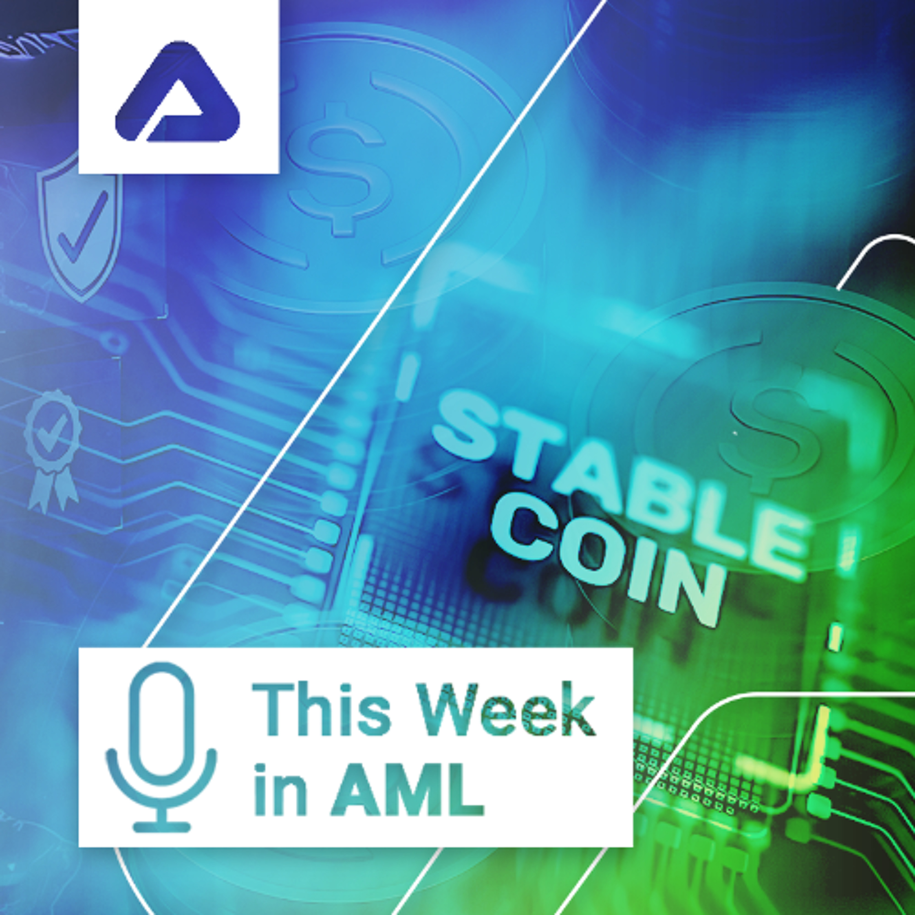 Geopolitics, Crypto Risks, and AML Shake‑Ups: What’s Driving Compliance This Week episode artwork