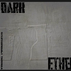 Dark Ether Ft. (Elevated3)