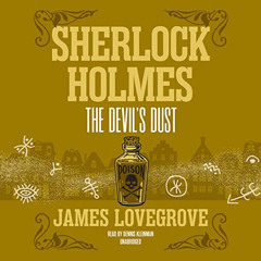 GET EBOOK 📜 Sherlock Holmes: The Devil's Dust by  James Lovegrove,Dennis Kleinman,Bl