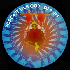 PODCAST YA.R 009 - DJ RoHS (Only Vinyl)
