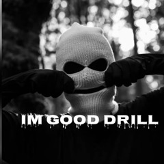 IM GOOD DRILL REMIX - prod by Nhí