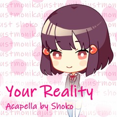 [shoyun] Your Reality ~ A Cappella (Background Vocals Only)