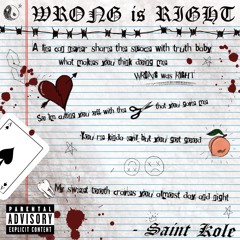 Saint Kole - WRONG Is RIGHT