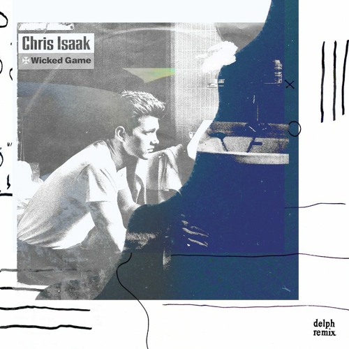 Chris Isaak - Wicked Game (Delph Remix)