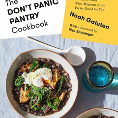 ❤[PDF]⚡  The Don't Panic Pantry Cookbook: Mostly Vegetarian Comfort Food That Happens