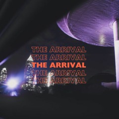 The Arrival