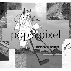 Wa!ter - pop%pixel (keistick remix)