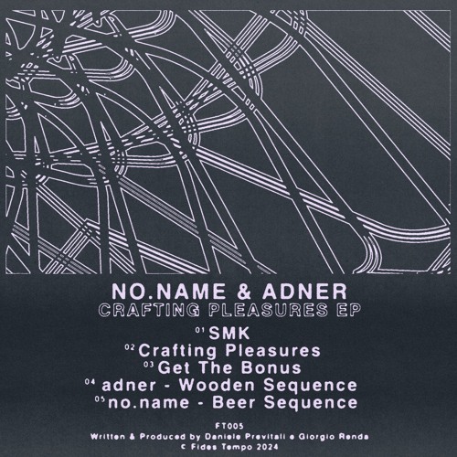 no.name & adner | Crafting Pleasures EP | FT005