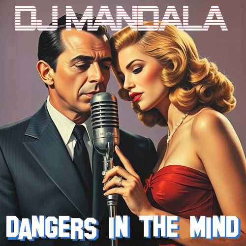 Dangers in the Mind