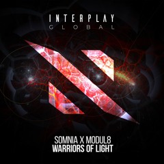 Somnia X Modul8 - Warriors Of Light [OUT NOW @ INTERPLAY GLOBAL]
