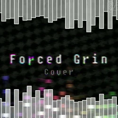 Forced Grin - Cover(not mine)
