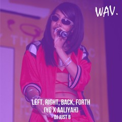 Left, Right, Back, Forth (YG X Aaliyah)