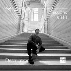 MASS Sessions #313 | Dean Lexar