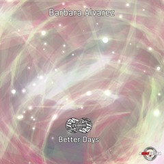 Barbara Alvarez - Better Days • Zebra Rec. [ZBREP048022] (snippet)
