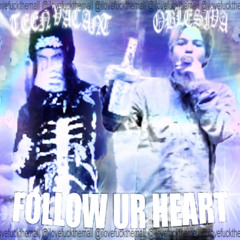FOLLOW UR HEART W/ OBLESIVA (PROD+GLOSSALIA)
