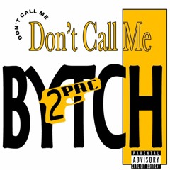 2Pac - Don't Call Me Bitch (OG Vibe) (Prod. By Cvince) (Mixed By DJ Moey)