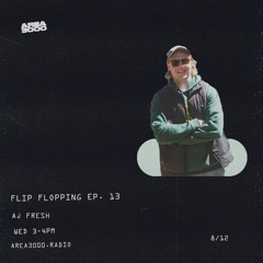 Flip Flopping w. AJ Fresh - 8 December 2021