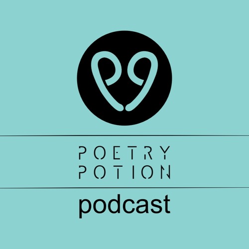 Poetry Potion Podcast Episode 7