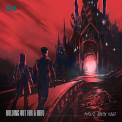 Pokeyz x Axelle Maga - Holding Out for a Hero
