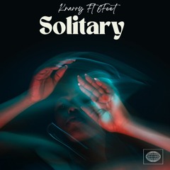 Solitary - Knarry Ft. 6Feet