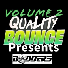 Quality Bounce presents DJ BODDERS