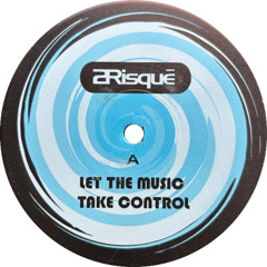 2risque - Let The Music Take Control (2000)