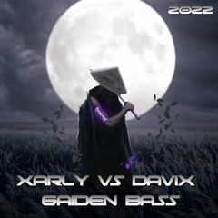 Xarly Vs Davix - Gaiden Bass