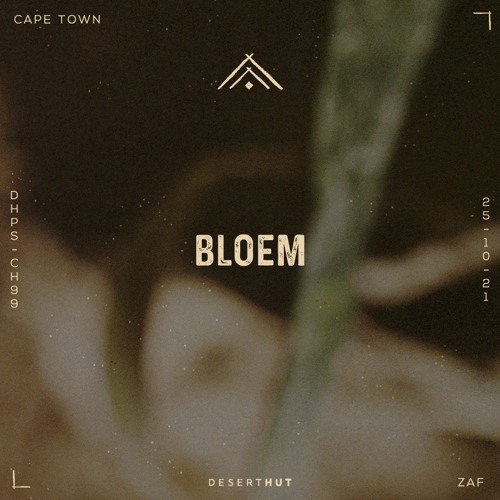 Bloem @ Desert Hut Podcast Series [ Chapter XCIX ]