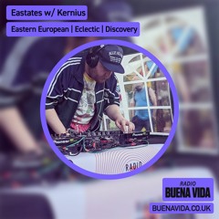 Eastates w/ Kernius - Radio Buena Vida 17.02.24