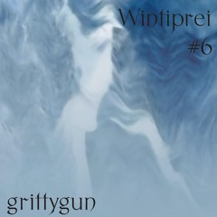 Wintiprei #6 w/ Grittygun (20/10/21)